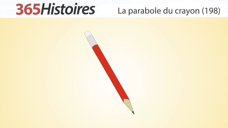 La Parabole du crayon ! (198)