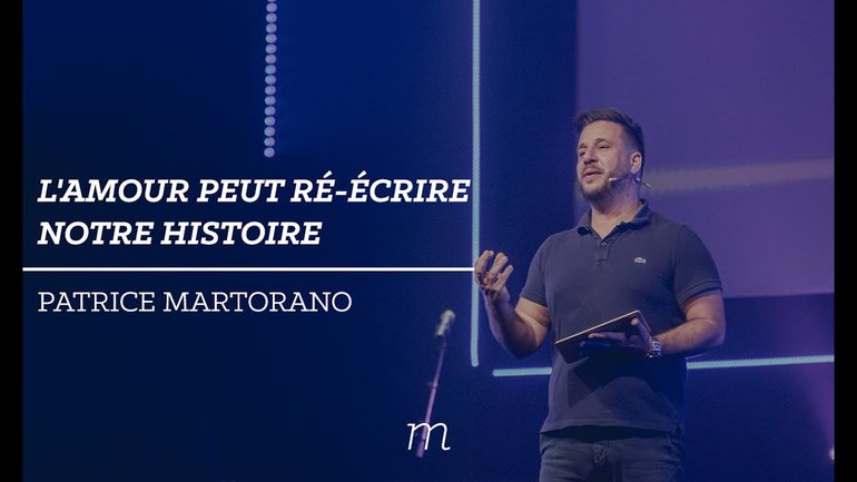 L'amour peut ré-écrire notre histoire - Patrice Martorano