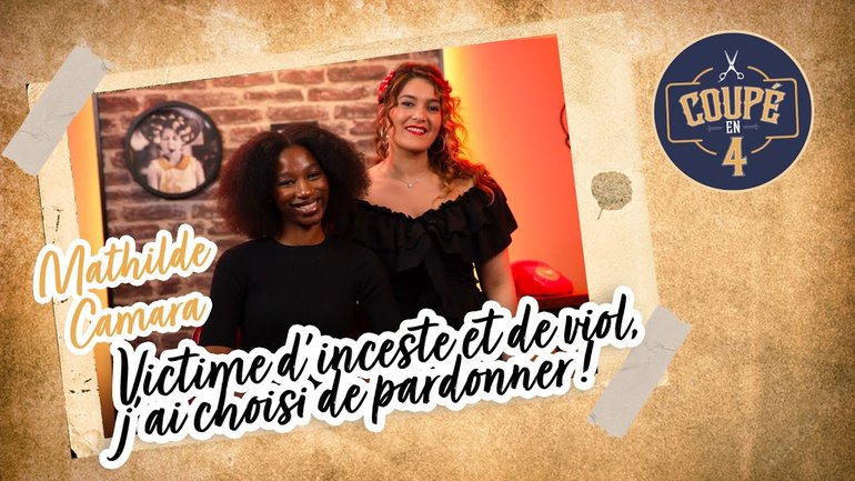 Mathilde Camara - Victime d'inceste et de viol, j'ai choisi de pardonner !