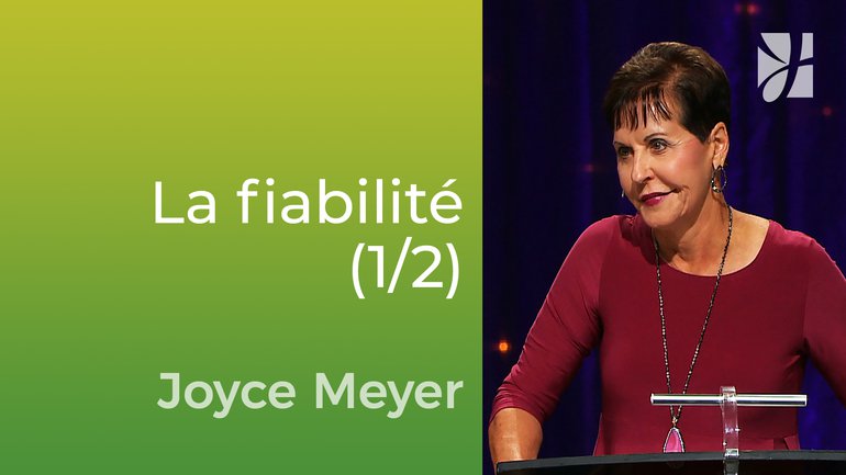 Se fier à ce qui n’est pas fiable (1/2) - Joyce Meyer - Vivre au quotidien