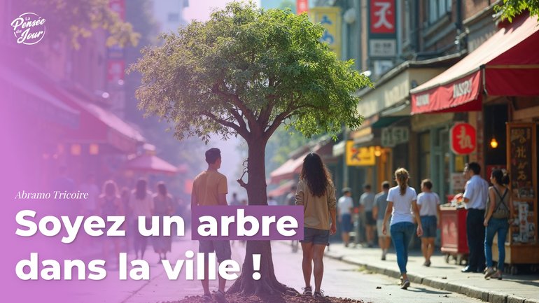 Soyez un arbre dans la ville !