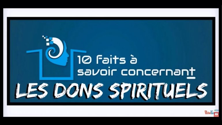 10 faits à savoir concernant les dons spirituels