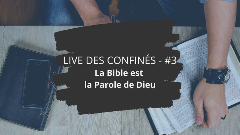 LIVE DES CONFINES #3 - La Bible est la Parole de Dieu Feat Sébastien Gil