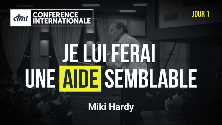 Je lui ferai une aide semblable | CTMI Conférence internationale 2020 | Jour 1