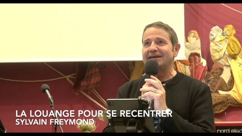 Sylvain Freymond : la louange pour se recentrer