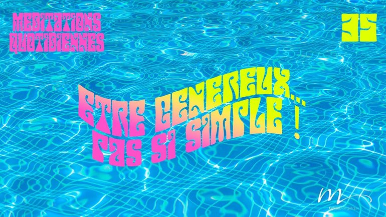 Être généreux... pas si simple ! - C'est l'été Méditation 35 - Jéma Taboyan