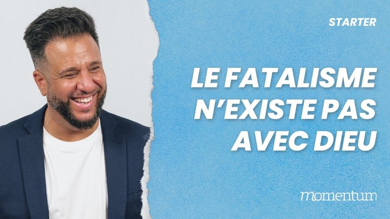 Le fatalisme n'existe pas avec Dieu