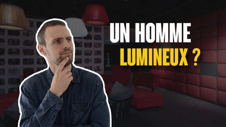 UN HOMME LUMINEUX ?
