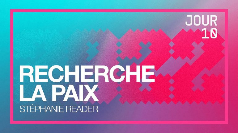 Jour 10 - Défi 2022 | Recherche la paix | Stéphanie Reader