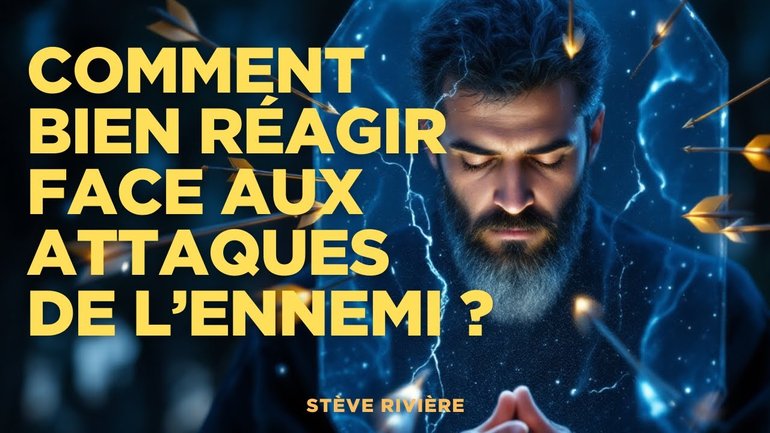 Comment bien réagir face aux attaques du diable ? Stève Rivière