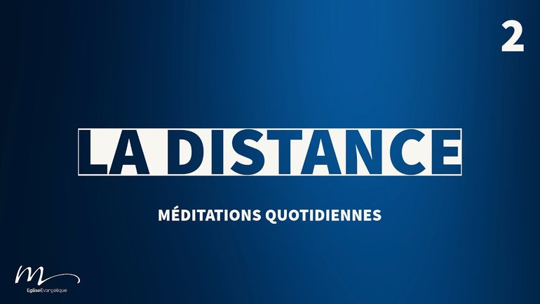 La distance - Passion Méditation 2 - Romains 8.26-27 - Jean-Pierre Civelli - Église M