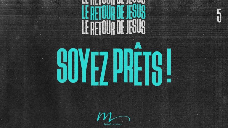 Soyez prêts ! - Le Retour de Jésus Méditation 5 - Matthieu 24.42-44 - Jéma Taboyan
