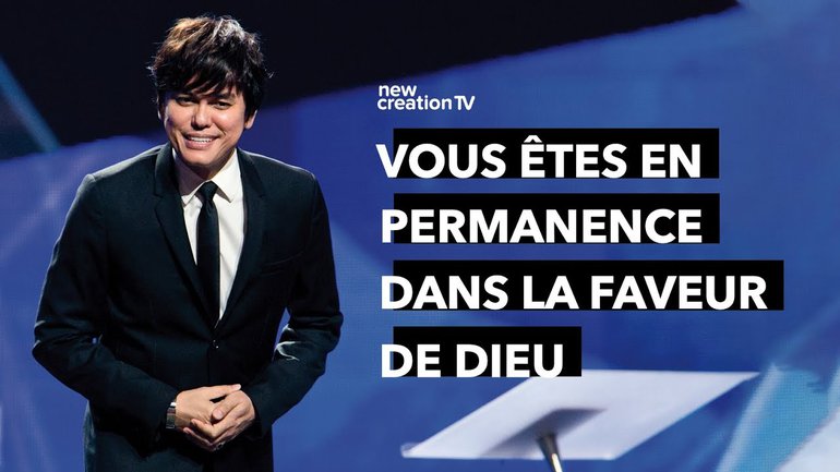 Joseph Prince - Vous êtes en permanence dans la faveur de Dieu | New Creation TV Français