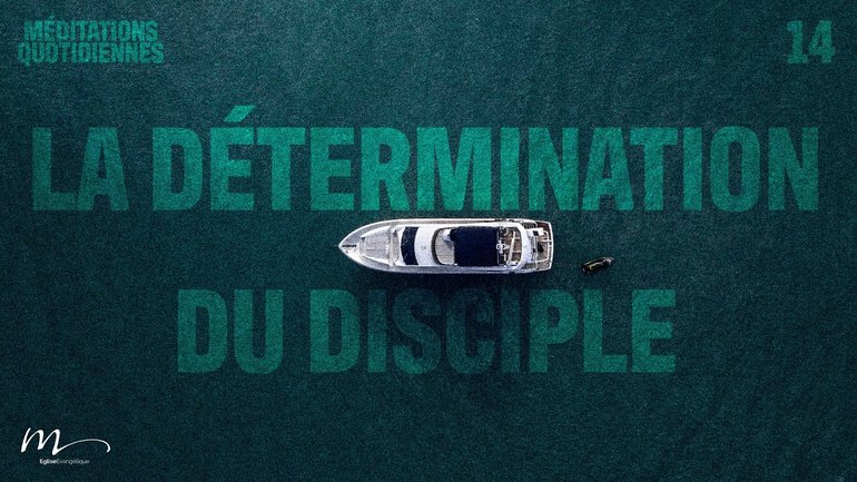 La détermination du disciple - Contre-Courant Méditation 14 - Jean-Pierre Civelli