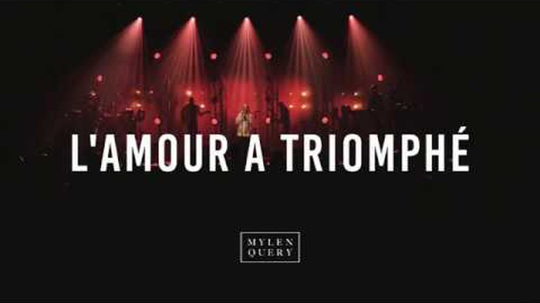 MYLEN QUERY - L'amour a triomphé (Live)