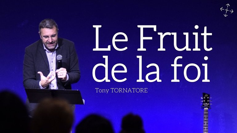 Le Fruit de la foi / Pst Tony TORNATORE