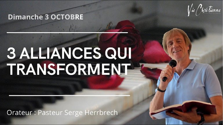 TROIS ALLIANCES QUI TRANSFORMENT - Serge Herrbrech