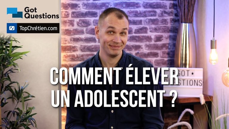 Comment élever un adolescent ?