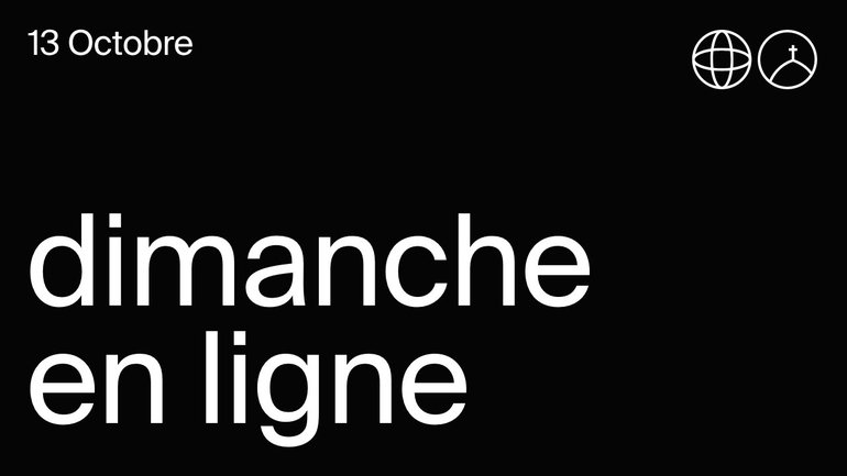 la Chapelle en ligne | Dimanche 13 octobre