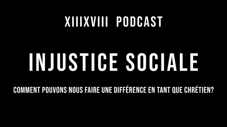 Treize10huit - Spécial Injustice sociale