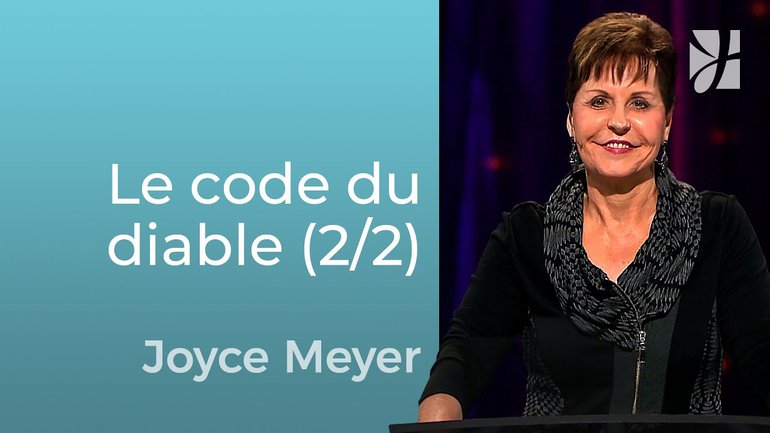 Déchiffrez le code de l'ennemi (2/2) - Joyce Meyer - Grandir avec Dieu
