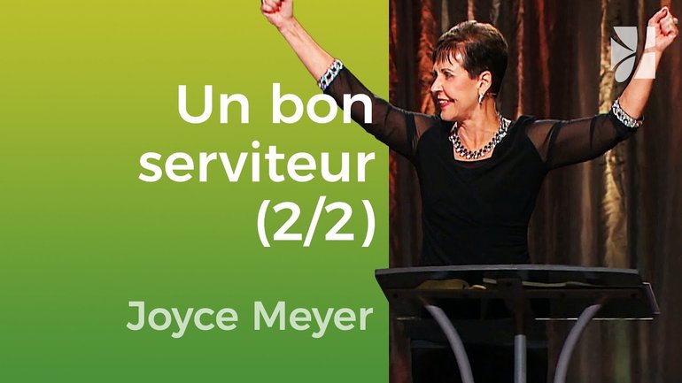 Une attitude de serviteur (2/2) - Joyce Meyer - Vivre au quotidien