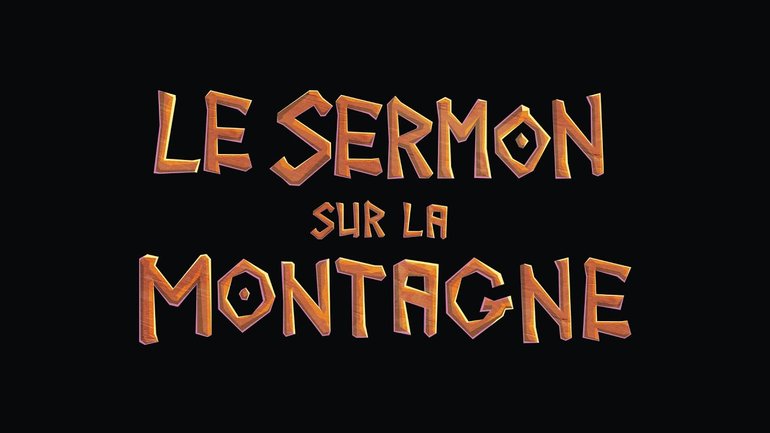 Prochainement : Le Sermon sur la montagne