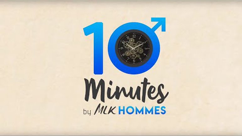 10 Minutes by MLK Hommes 02#15 - Eric Dufour - Bien dans ta peau !