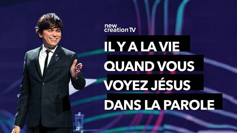 Joseph Prince - Il y a la vie quand vous voyez Jésus dans la Parole | New Creation TV Français
