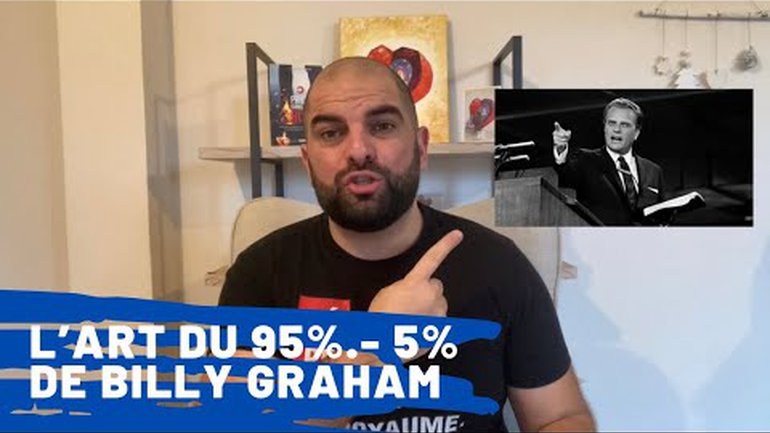L’art du 95% - 5% de Billy Graham avec Lucas Banovic