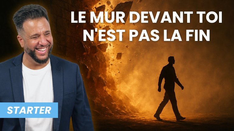 Le mur devant toi n'est pas la fin