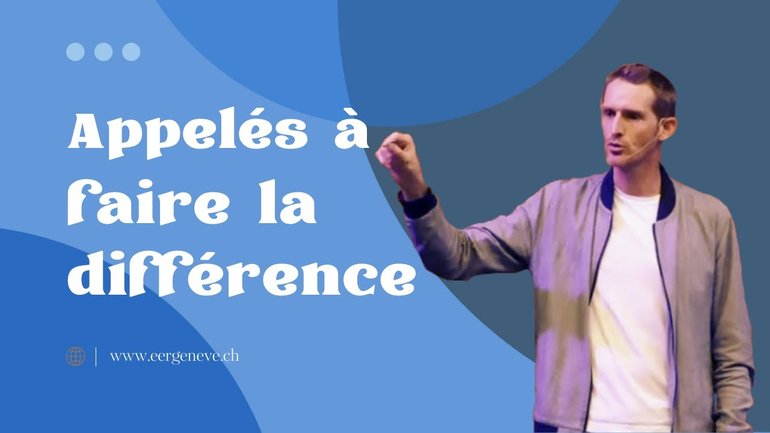 Appelés à faire la différence // Nicolas Grosbety (18.09.2022)