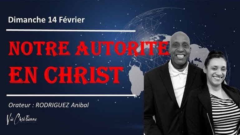 Notre autorité en Christ - Anibal RODRIGUEZ