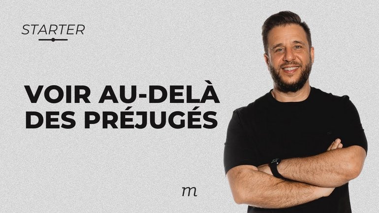 STARTER - Voir au delà des préjugés