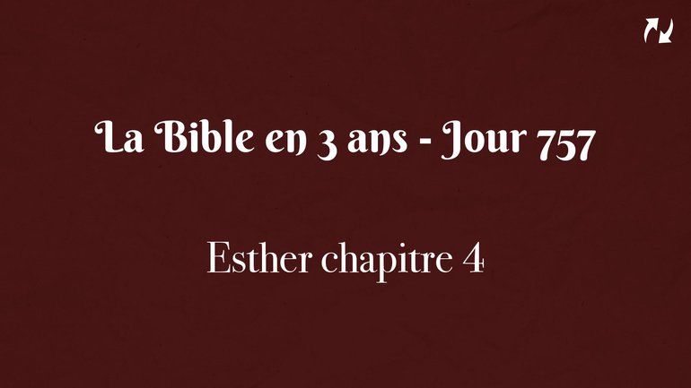 La Bible en 3 ans - Jour 757