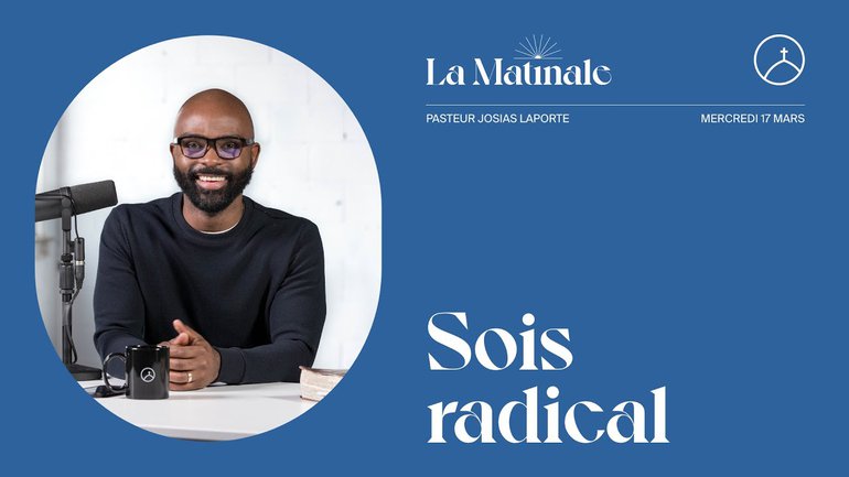 Sois radical | Josias Laporte