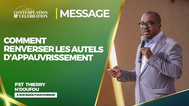 COMMENT RENVERSER LES AUTELS D'APPAUVRISSEMENT  l Pasteur Thierry N'DOUFOU | 18/08/2024