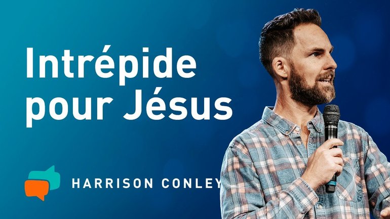 Intrépide et saint : les clefs pour une vie d'impact – Harrison Conley