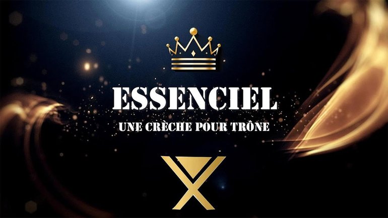 ESSENCIEL - UNE CRÈCHE POUR TRÔNE