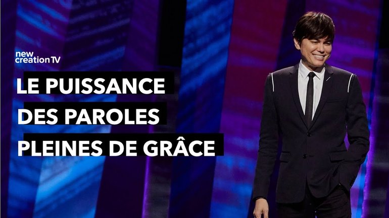 Le puissance des paroles pleines de grâce | Joseph Prince | New Creation TV Français