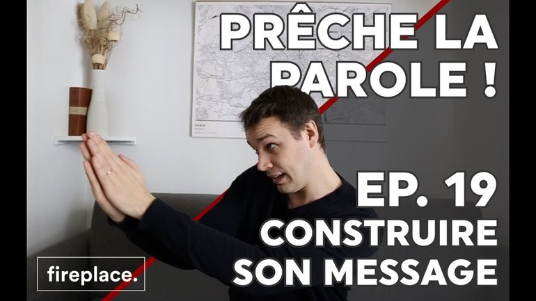 Episode 19 - Construire son message