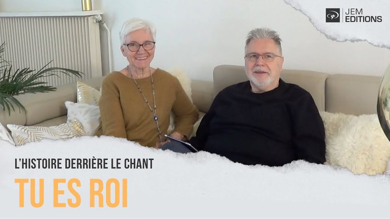 L'histoire derrière le chant: Tu es Roi d'Yves Baron