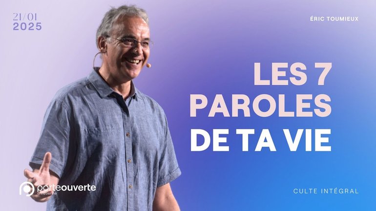 Les 7 paroles de ta vie - Éric Toumieux [21/01/2025]