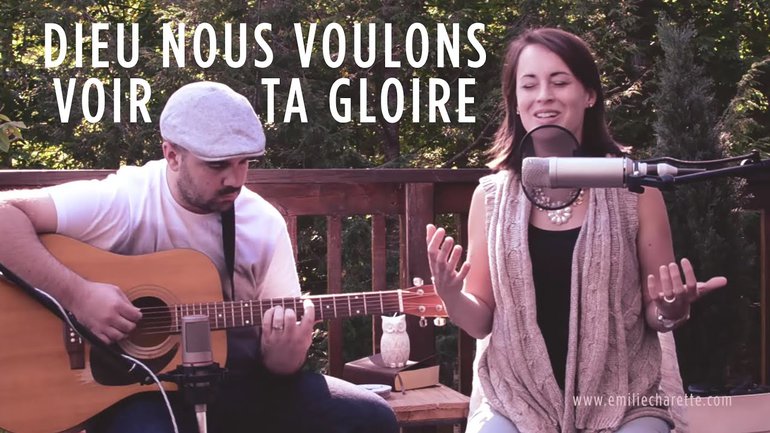 Dieu nous voulons voir Ta Gloire