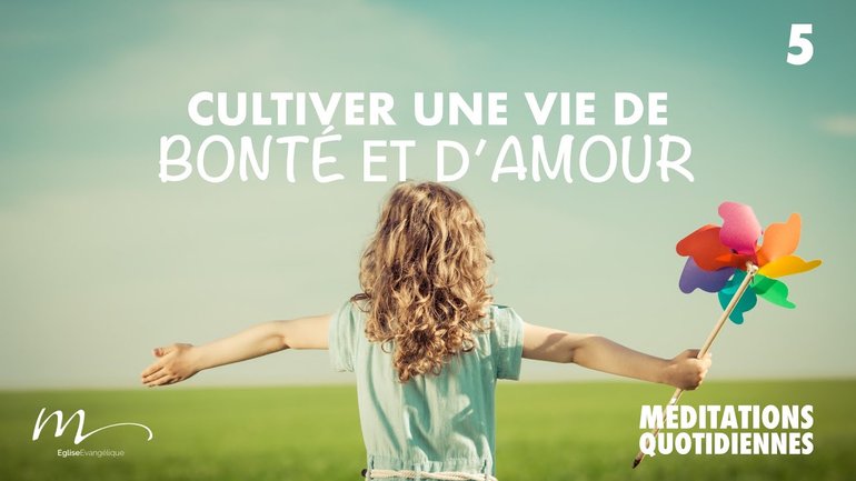 Cultivez une Vie de Bonté et d'Amour - Comment Prions-nous pour nos Enfants ? Méditation 5