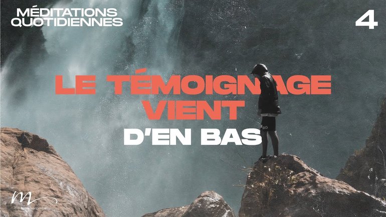 Le témoignage vient d’en bas - Une Foi Méditation 4 - Jean-Pierre Civelli