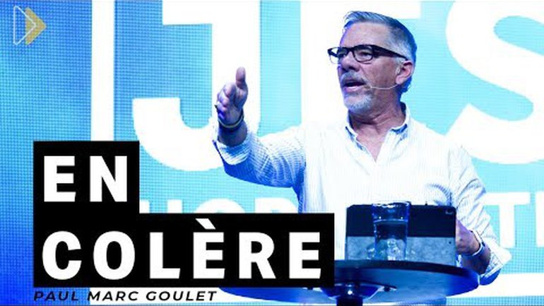 IChurch Francophonie - En colère - Paul Marc Goulet