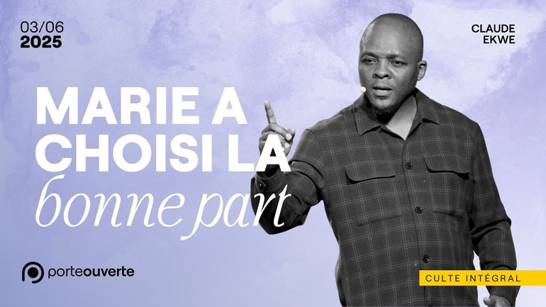 Marie a choisi la bonne part - Claude Ekwe [03/06/2025]