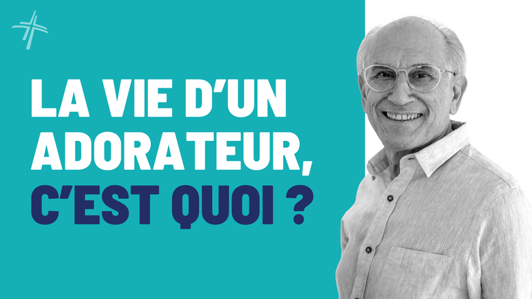 LA VIE D'UN ADORATEUR, C'EST QUOI ? | ROLAND LA HAUSSE | 25/09/2022