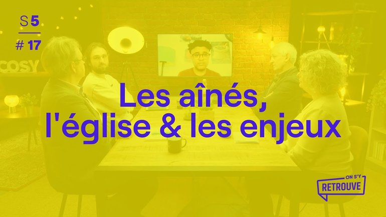 Les aînés, l'église & les enjeux